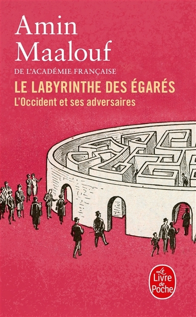 labyrinthe des égarés : l'Occident et ses adversaires (Le) | Maalouf, Amin (Auteur)