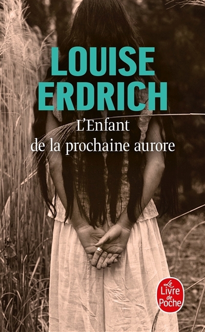 L'enfant de la prochaine aurore | Erdrich, Louise