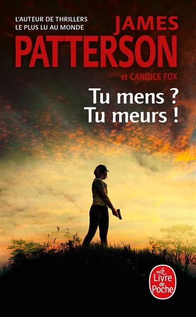 Tu mens ? Tu meurs ! | Patterson, James | Fox, Candice