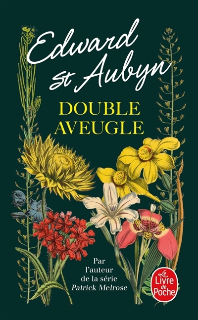 Double aveugle | Saint-Aubyn, Edward (Auteur)