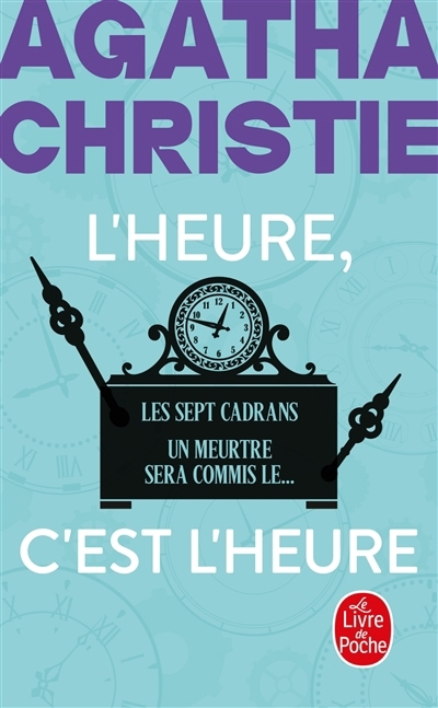 L'heure, c'est l'heure | Christie, Agatha (Auteur)