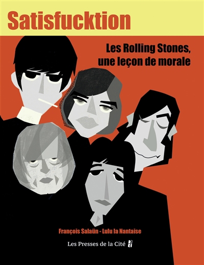 Satisfucktion : les Rolling Stones, une leçon de morale | Salaün, François