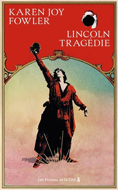 Lincoln tragédie | Fowler, Karen Joy (Auteur)