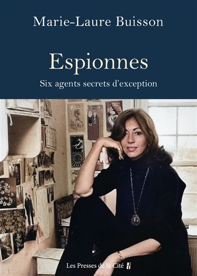 Espionnes : six agents secrets audacieuses | Buisson, Marie-Laure 