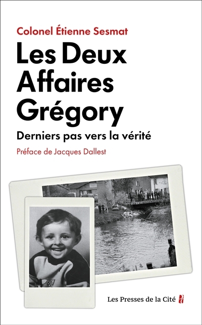 Deux affaires Grégory : derniers pas vers la vérité (Les) | Sesmat, Etienne 