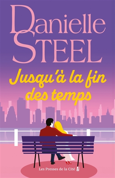 Jusqu'à la fin des temps | Steel, Danielle (Auteur)