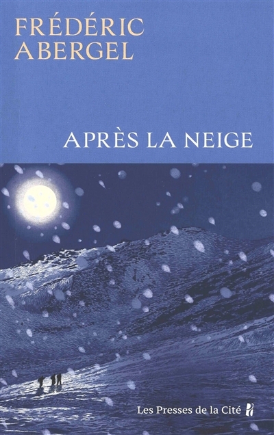 Après la neige | Abergel, Frédéric