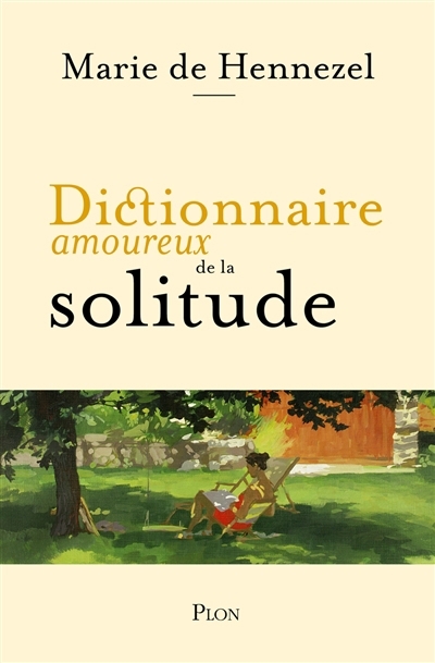 Dictionnaire amoureux de la solitude | Hennezel, Marie de (Auteur) | Bouldouyre, Alain (Illustrateur)