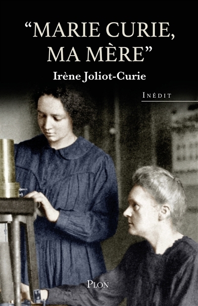 Marie Curie, ma mère | Joliot-Curie, Irène
