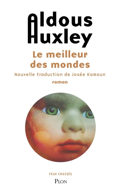 Meilleur des mondes (Le) | Huxley, Aldous
