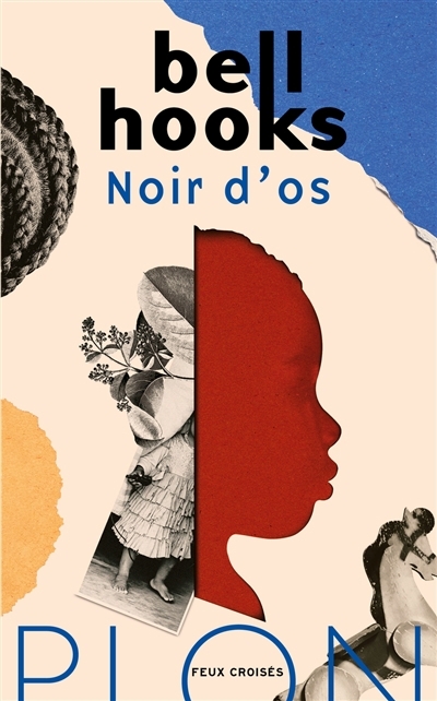 Noir d'os : mémoires de fille | Hooks, Bell 