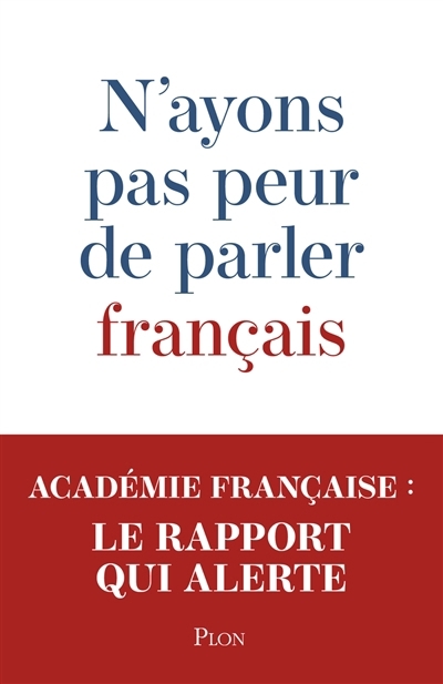 N'ayons pas peur de parler français | 