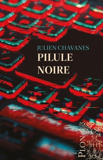 Pilule noire | Chavanes, Julien