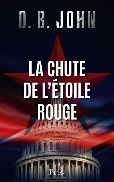 La chute de l'étoile rouge | John, D.B.