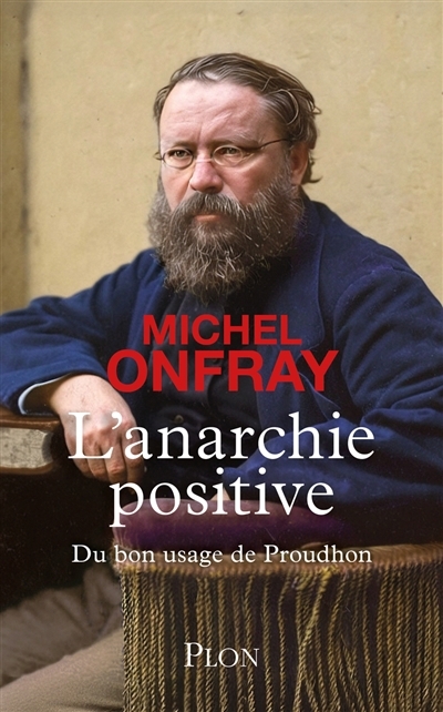 anarchie positive (L') | Onfray, Michel