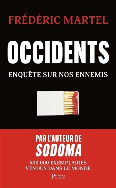 Occidents : Enquête sur nos ennemis | Martel, Frédéric