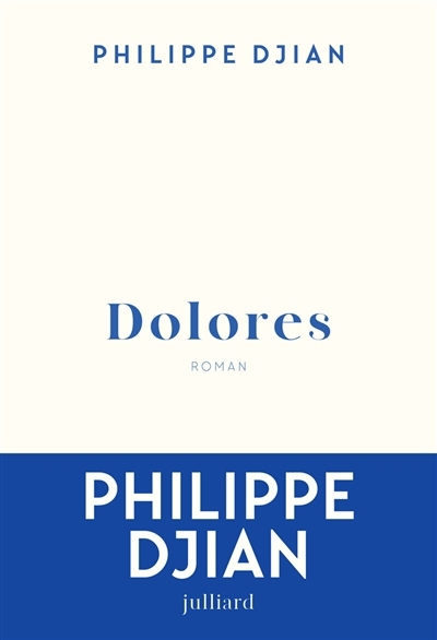 Dolores | Djian, Philippe (Auteur)