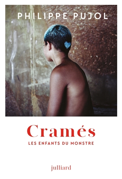 Cramés : les enfants du Monstre | Pujol, Philippe (Auteur)