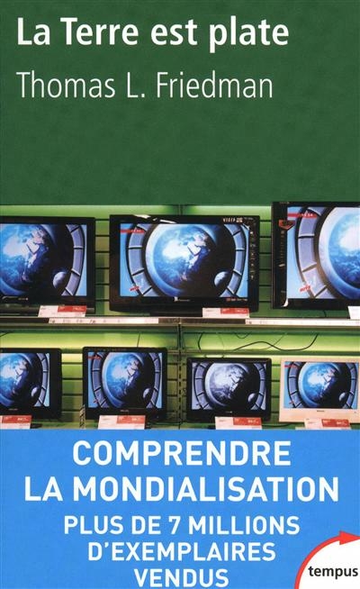 Terre est plate (La) : Comprendre le mondialisation | Friedman, Thomas L.