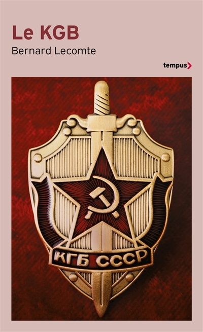 Le KGB : la véritable histoire des services secrets soviétiques | Lecomte, Bernard (Auteur)