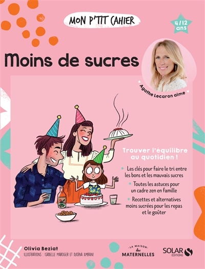 Mon p'tit cahier moins de sucre : 4-12 ans | Béziat, Olivia