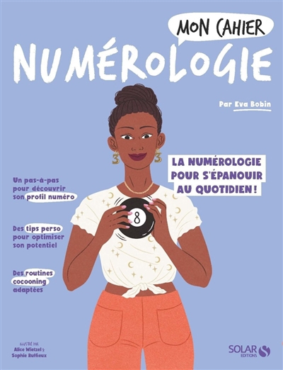 Mon cahier numérologie : la numérologie pour s'épanouir au quotidien ! | Bobin, Eva