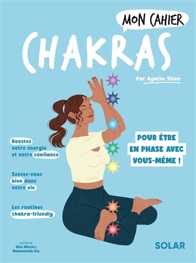 Mon cahier chakras : pour enfin être en phase avec soi-même ! | Thine, Agathe 