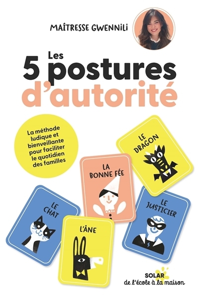 Les 5 postures d'autorité : la méthode ludique et bienveillante pour faciliter le quotidien des familles  | Gwennili 