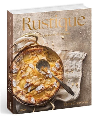 Rustique : les desserts de maison | Couvreur, Yann (Auteur)
