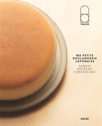 Ma petite boulangerie japonaise : sando, brioche, cheesecake | 