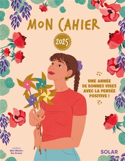 Mon cahier 2025 : Une année de bonnes vibes avec la pensée positive ! | Neuville, Cécile 