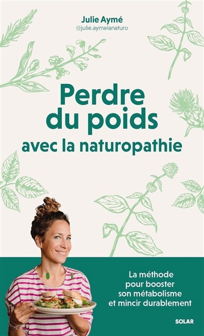 Perdre du poids avec la naturopathie | Aymé, Julie