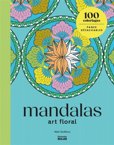 Mandalas Art Floral | Guilloux, Alan (Auteur)