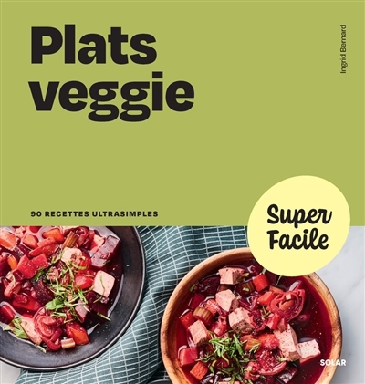 Plats veggie | Bernard, Ingrid