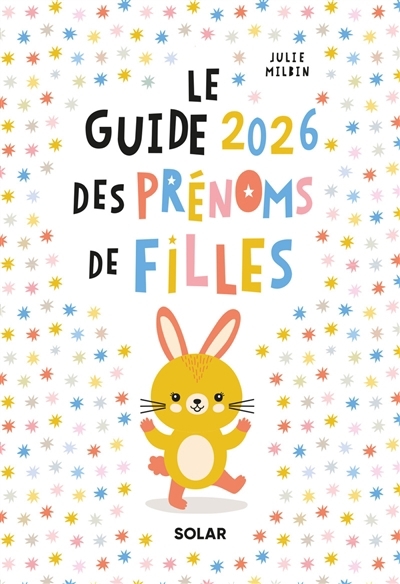 guide 2026 des prénoms de filles (Le) | Milbin, Julie