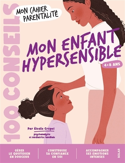 Mon enfant hypersensible | Crépel, Elodie (Auteur) | Benabid, Layla (Illustrateur)