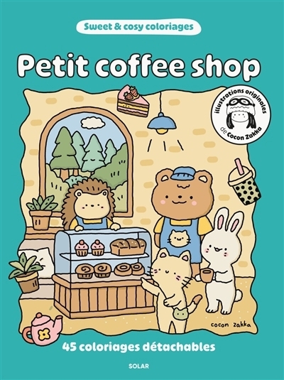 Petit coffee shop : 45 coloriages détachables | Cocon Zakka