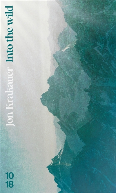 Into the wild : voyage au bout de la solitude | Krakauer, Jon