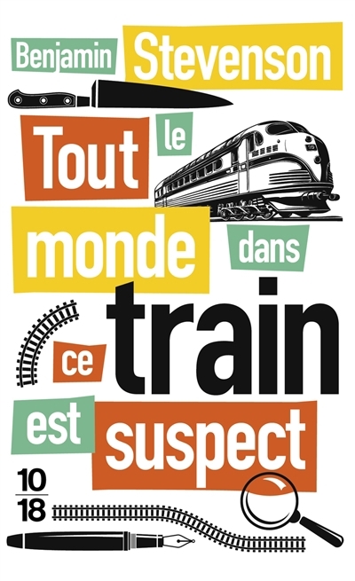 Tout le monde dans ce train est suspect | Stevenson, Benjamin (Auteur)