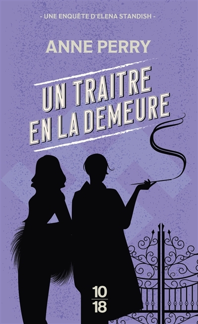 Un traître en la demeure : une enquête d'Elena Standish | Perry, Anne (Auteur)