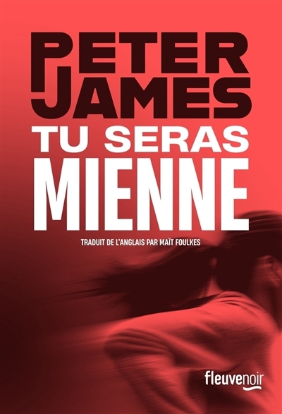 Tu seras mienne | James, Peter (Auteur)