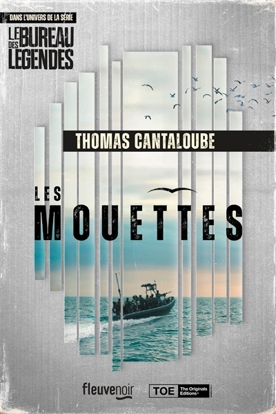 Mouettes : dans l'univers de la série Le bureau des légendes (Les) | Cantaloube, Thomas 