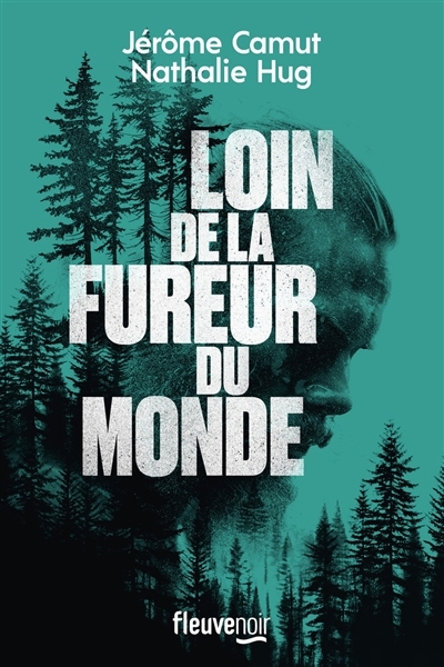 Loin de la fureur du monde | Camut, Jérôme (Auteur) | Hug, Nathalie (Auteur)