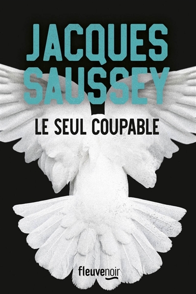 seul coupable (Le) | Saussey, Jacques (Auteur)