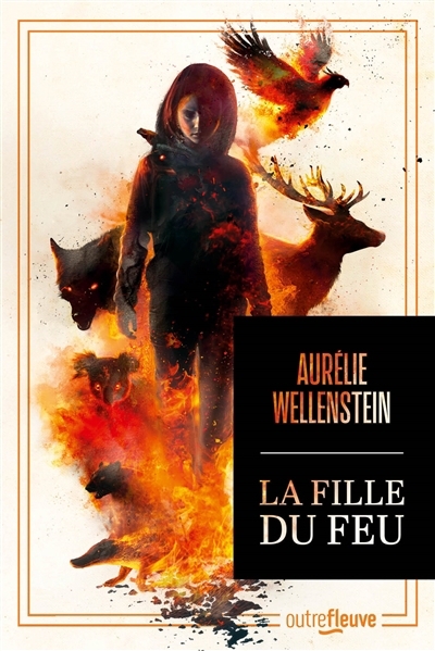 La fille du feu | Wellenstein, Aurélie (Auteur)