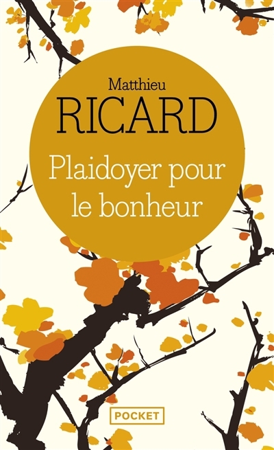 Plaidoyer pour le Bonheur | Ricard, Matthieu