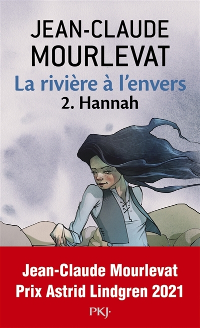 La rivière à l'envers T.02 - Hannah | Mourlevat, Jean-Claude