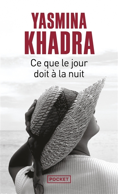 Ce que le jour doit à la nuit | Khadra, Yasmina