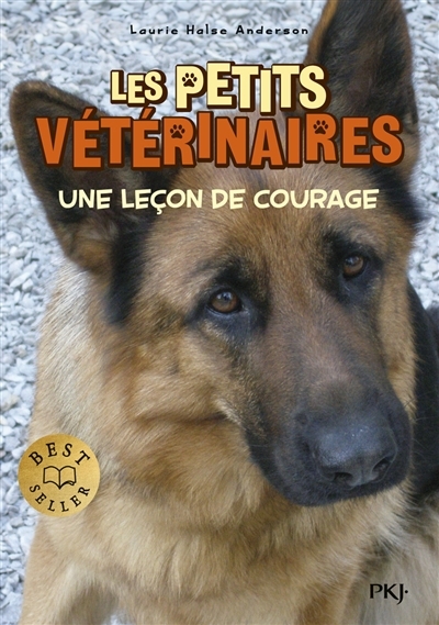 Petits vétérinaires (Les) T.07 - Une leçon de courage  | Anderson, Laurie Halse