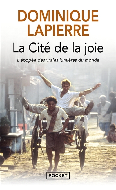 cité de la joie (La) - L'épopée des vraies lumières du monde | Lapierre, Dominique